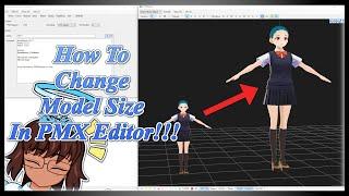 How To Change Model Size In PMX Editor