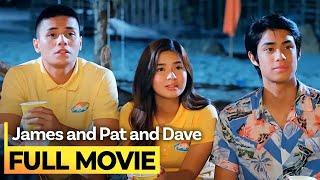‘James and Pat and Dave’ FULL MOVIE  Donny Pangilinan Ronnie Alonte Loisa Andalio