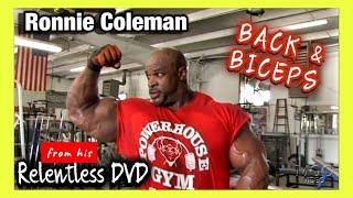 Ronnie Coleman - BACK AND BICEPS - Relentless DVD 2006