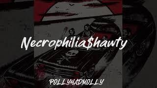 POLLYHADMOLLY- Necrophilia$hawty