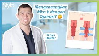 Operasi Vagina Peremajaan & Kesehatan Organ Intim untuk Gairah Seksual? Ini Menurut Dokter Stylo