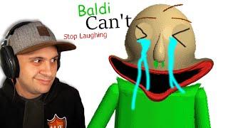 BALDI CANT STOP LAUGHING...