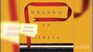 Orando La Biblia  Donald Whitney  Audiolibro