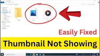 How To Fix Image Or Video Thumbnail Is Not Displaying Windows 10  Image Thumbnail Not Showing