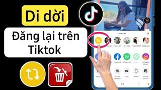 Cách Xóa Đăng Lại Trên TikTok - 2023  Xóa đăng lại trên TikTok một cách dễ dàng