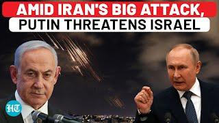 Putin Effect? Iran Attacks Israel After Russia PMs Visit Netanyahu Gets New Warning From Moscow