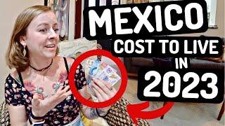 My 2023 Monthly Cost of Living in Mexico