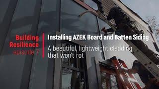 Installing PaintPro Trim and AZEKs Board and Batten System Building Resilience 7