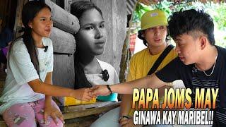 PAPA JOMS MAY GINAWA KAY MARIBEL