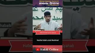 Nasihat Indah Untul Muslimah  Habib Muhammad Bin Anies Shahab.