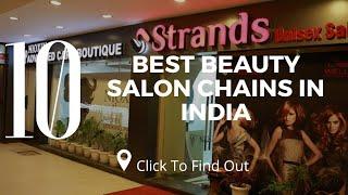 Top 10 Best Beauty Salon Chains In India