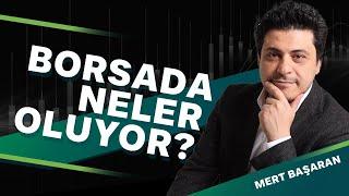 Borsada Neler Oluyor?  Mert Başaran