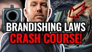 KNOW THIS Brandishing Laws Crash Course