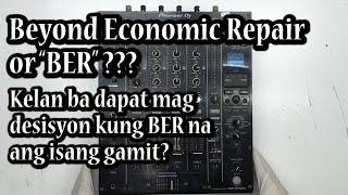 Beyond Economic Repair or “BER”  KELAN BA DAPAT???