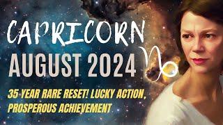 Exciting Prosperous Changes in Career and Money  CAPRICORN AUGUST 2024 HOROSCOPE.