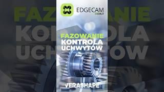 EDGECAM 2024.1  Kontrola uchwytów dla Fazowania