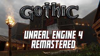Gothic Remastered На Unreal Engine 4 - Наконец то Свершилось