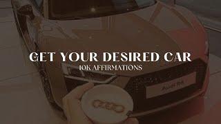 Get Your Desired Car Fast 10K+ Affirmations Subliminal