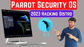 PARROT OS Review 2023  Best Hacking OS 2023  Kali Linux Vs Parrot OS  Parrot Security OS 5.2