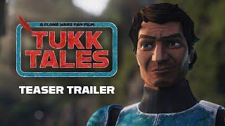 TUKK TALES The Rescue - A Clone Wars Fan Film  Announcement Teaser Trailer