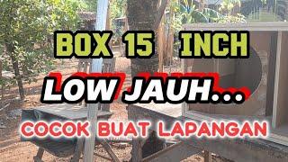 BOX 15 INCH SANGAT COCOK UNTUK LAPANGAN  BASS JAUH.