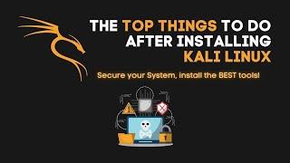 Top Things To Do After Installing Kali Linux in 2023