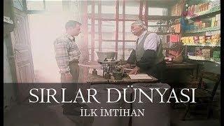 Sırlar Dünyası - İLK İMTİHAN