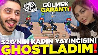 S2GNİN KADIN YAYINCISINI GHOSTLADIM  BÖYLE BİR PUSU YOK   PUBG MOBİLE