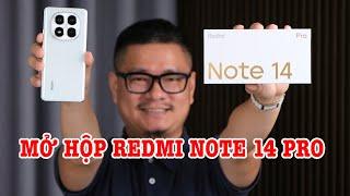 Mở hộp Xiaomi Redmi Note 14 Pro  CẢI TIẾN hay CẢI LÙI?