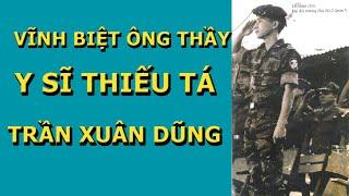 Vĩnh Biệt Ông Thầy Y Sĩ Thiếu Tá Trần Xuân Dũng