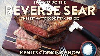 The Best Way to Cook Steak The Reverse Sear  Kenjis Cooking Show