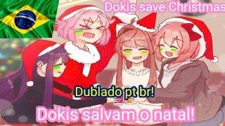 Dokis salvam o natal -Dublado- fã de ddlc\