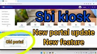 sbi kiosk new portal update