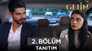 Gelin Dizisi 2. Bölüm Fragmanı 18 Şubat Pazar @GelinDizisi