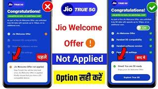  Jio Welcome Offer Not Applied Problem Solved  Jio True 5g Welcome Offer Not Working  Jio True 5g