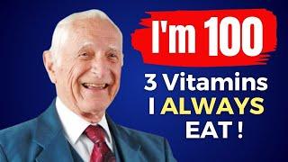 I EAT Top 3 Vitamins to CONQUER AGING 100 yo Harvard Doctor John Scharffenberg