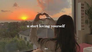 Playlist u start loving yourself