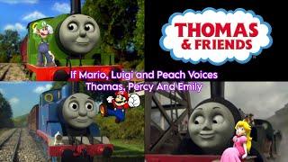 If Mario Luigi & Peach voiced Thomas Percy & Emily in Thomas and Friends™