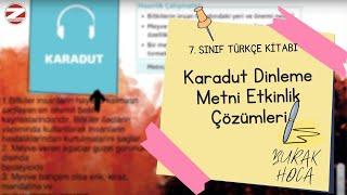 7. Sınıf Türkçe Ders Kitabı Karadut Dinleme Metni Cevapları