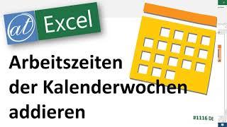 Werte von Kalenderwochen addieren - ab Excel 2010