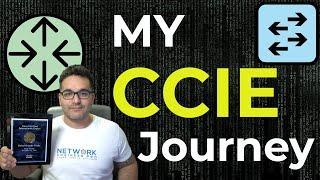Earning the CCIE My Story and Tips for Achieving Your Goal