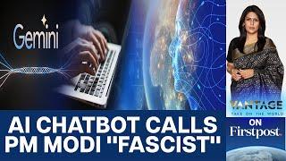 Googles Gemini AI Chatbot Under Fire For Bias Against PM Modi  Vantage with Palki Sharma