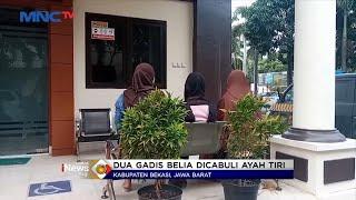 Dua Gadis jadi Korban Pencabulan Ayah Tiri Selama 3 Tahun #LIP 3110