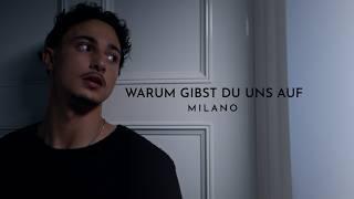 Milano – Warum gibst du uns auf prod. by Rych Official Video