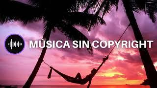 Música Hause Chill - SIN COPYRIGHT para STREAMING