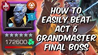How To Easily Beat Act 6 Grandmaster Final Boss Guide - Full Breakdown - Marvel Contest of Champions