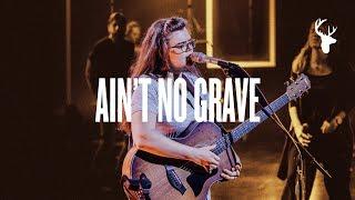 Aint No Grave LIVE - Bethel Music & Molly Skaggs  VICTORY