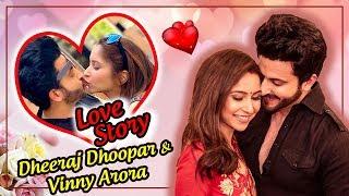 Dheeraj Dhoopar & Vinny Arora LOVE STORY  First Meet Marriage & More