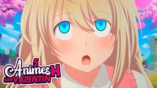 5 ANIMES H con VANILLA  ROMANCE para LLORAR SOLO en SAN VALENTÍN