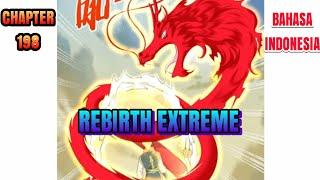 Rebirth Extreme Chapter 198 Naga Sejati Guntur Dan Api